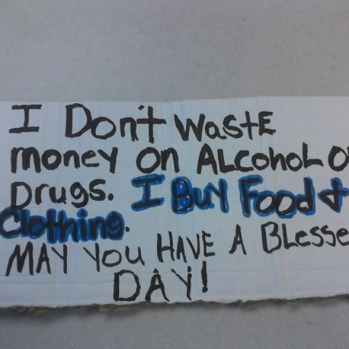 Reads: I don&#039;t waste money on alcohol or drugs. I buy food and clothing. May you have a blessed day!